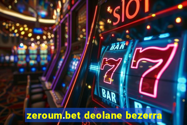 zeroum.bet deolane bezerra